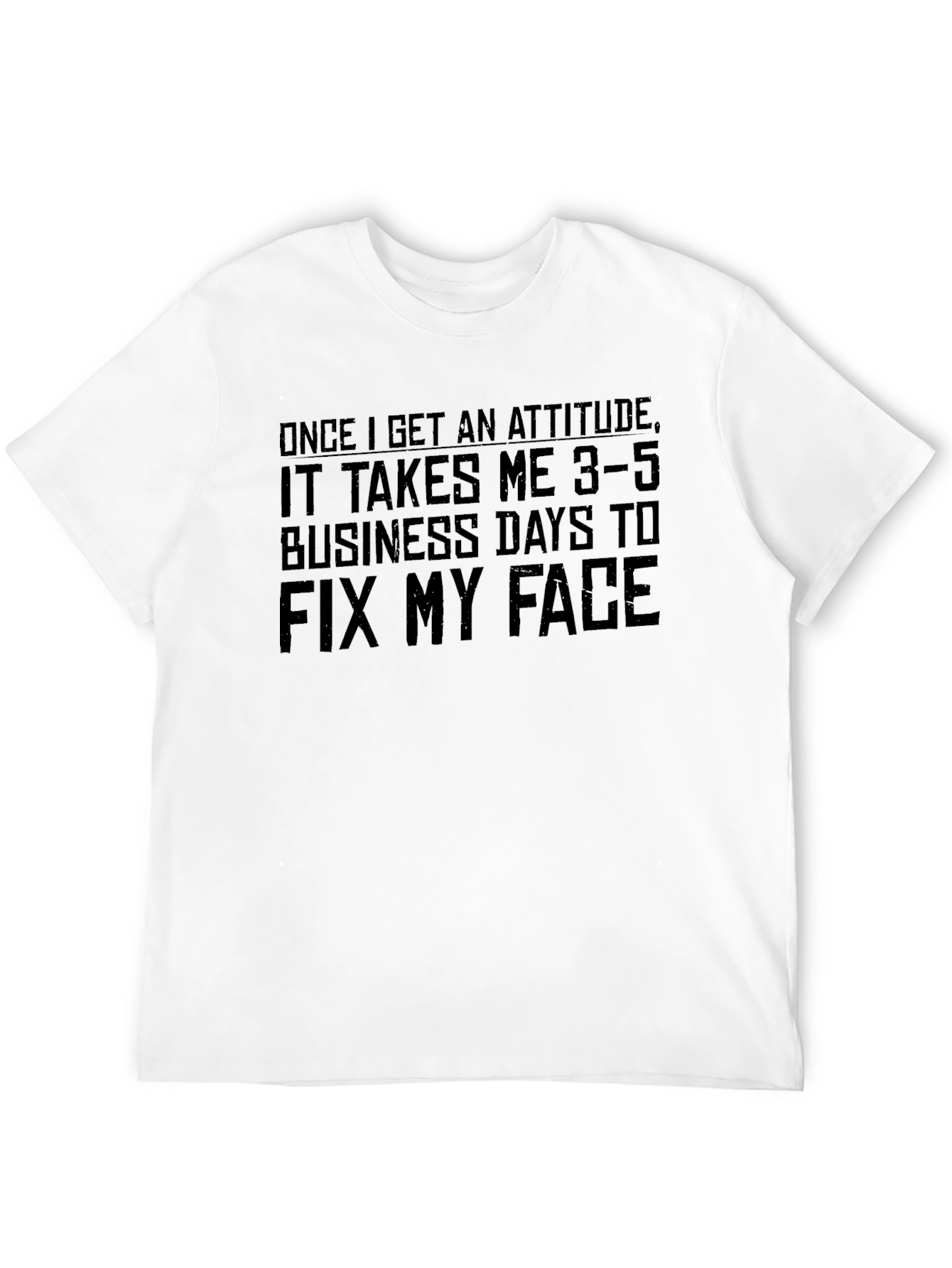 Attitude T-Shirt - Funny Graphic Tee for Men