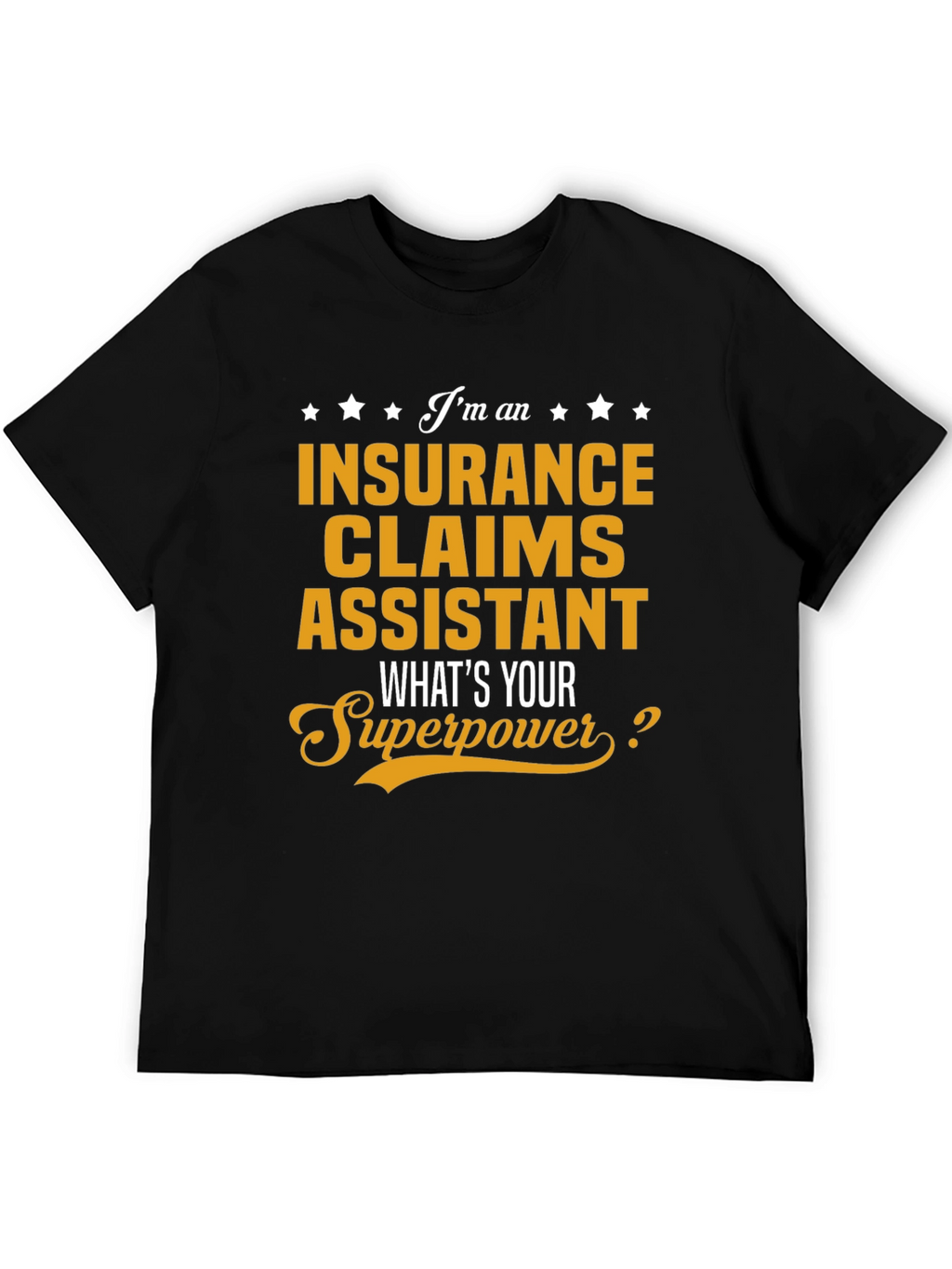 Insurance Claims Assistant Superpower T-Shirt