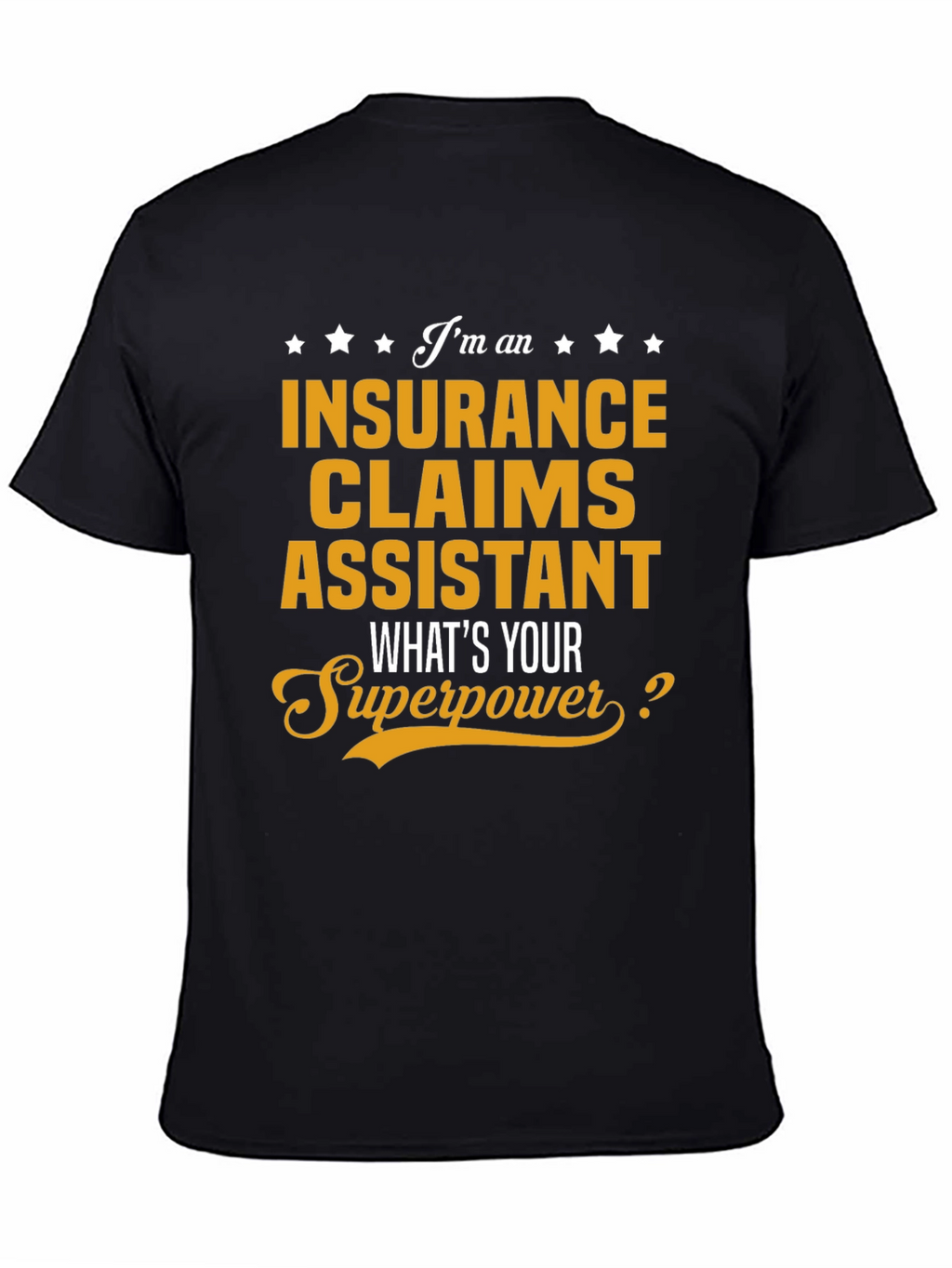 Insurance Claims Assistant Superpower T-Shirt