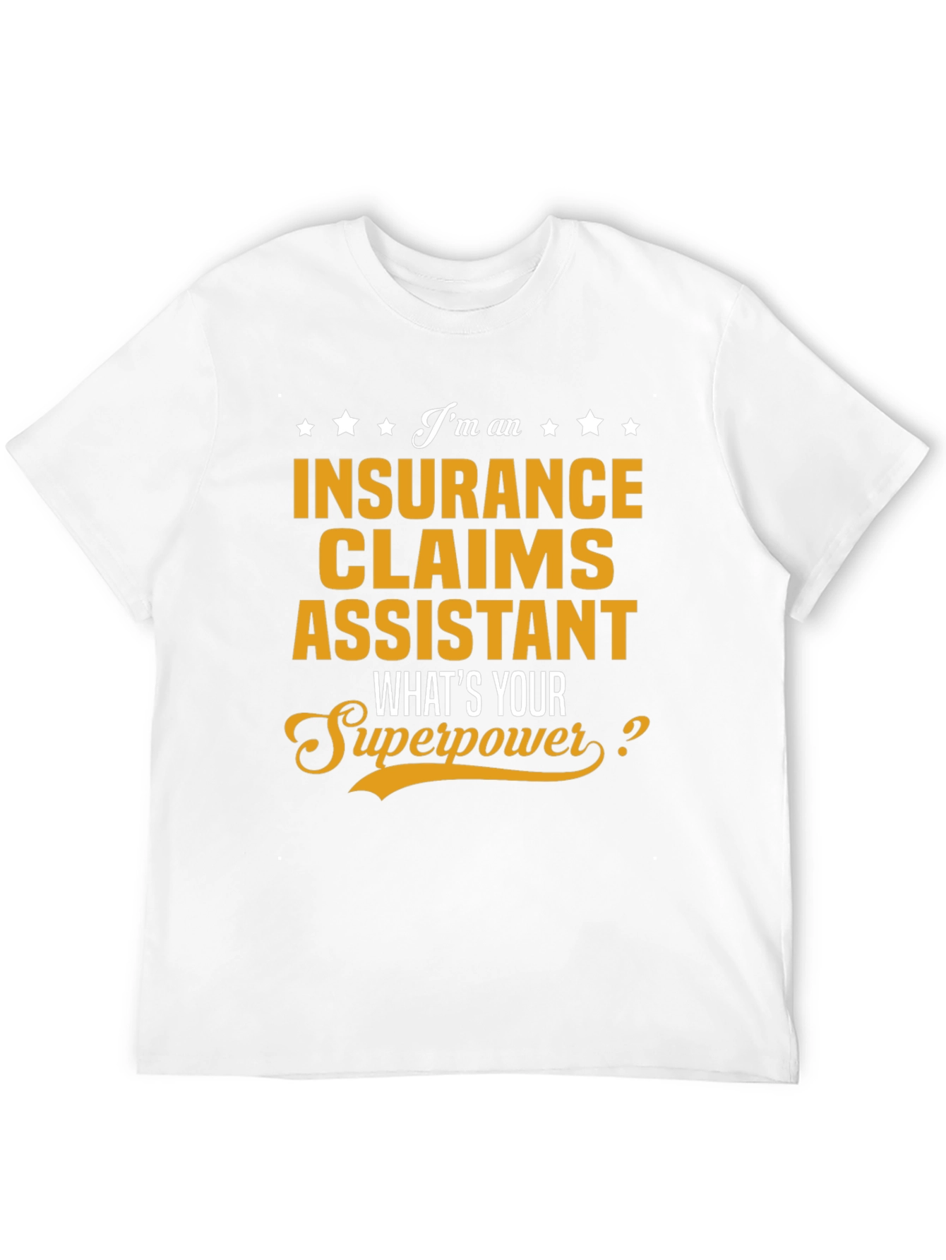 Insurance Claims Assistant Superpower T-Shirt