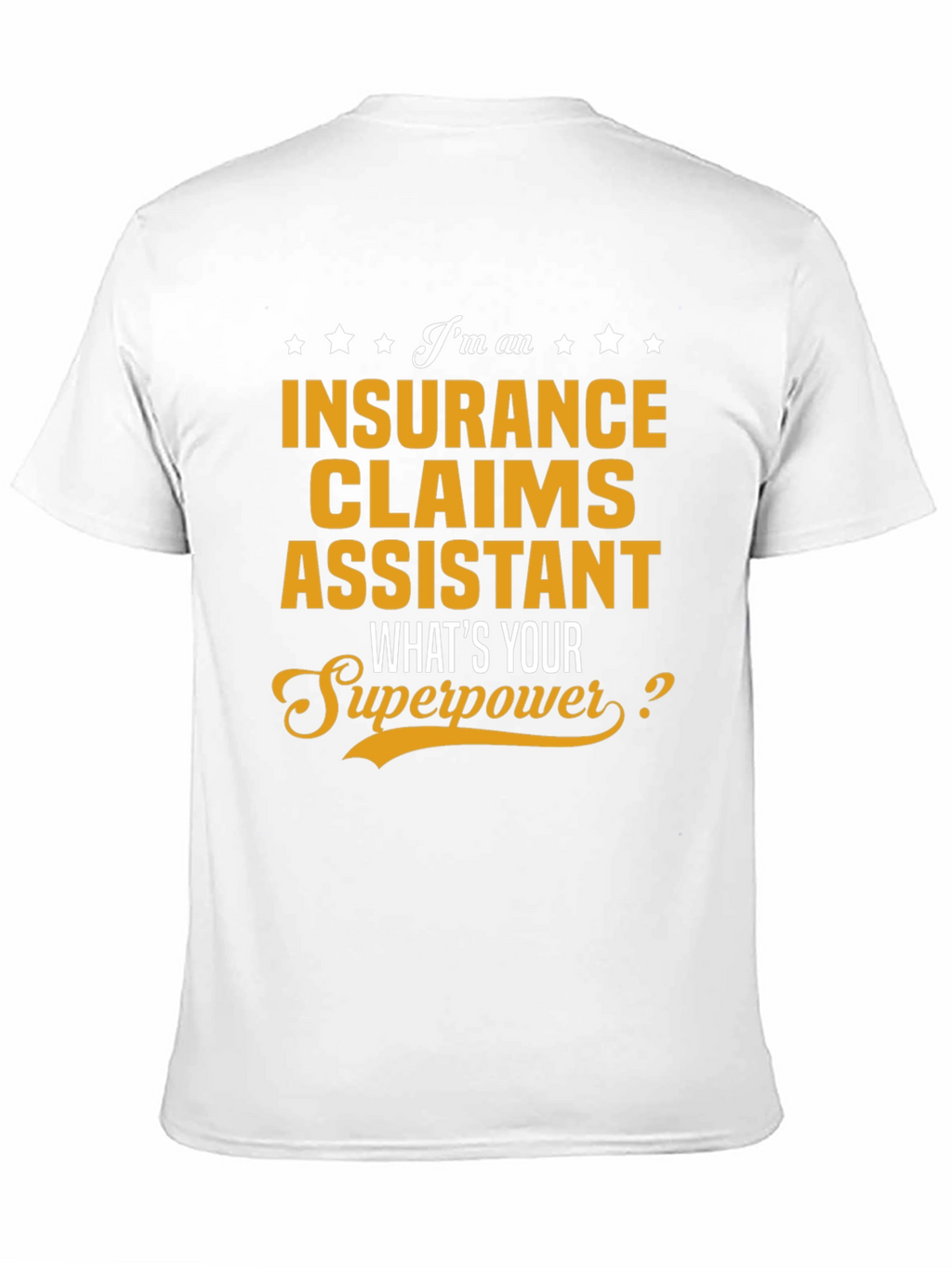 Insurance Claims Assistant Superpower T-Shirt