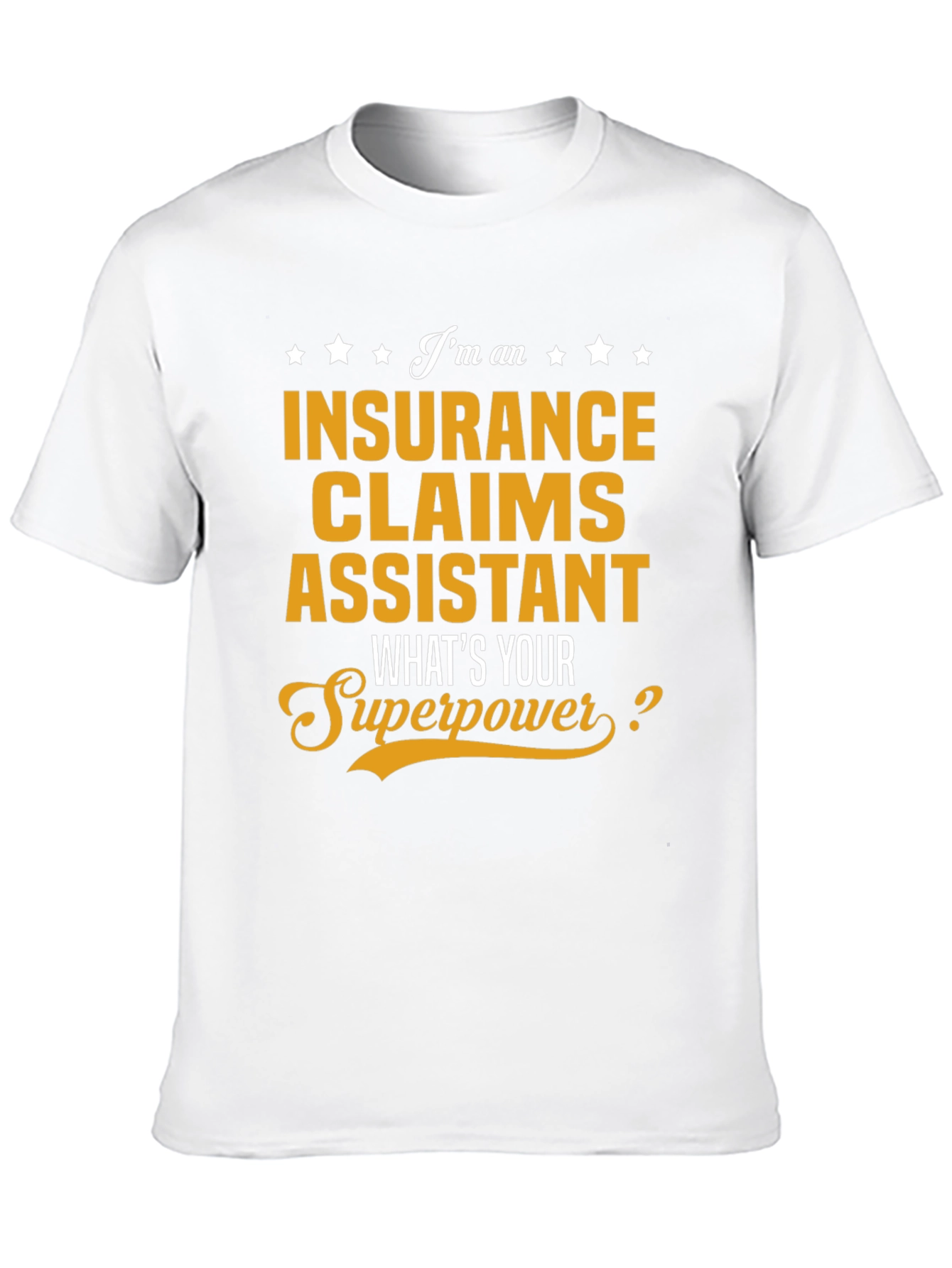 Insurance Claims Assistant Superpower T-Shirt