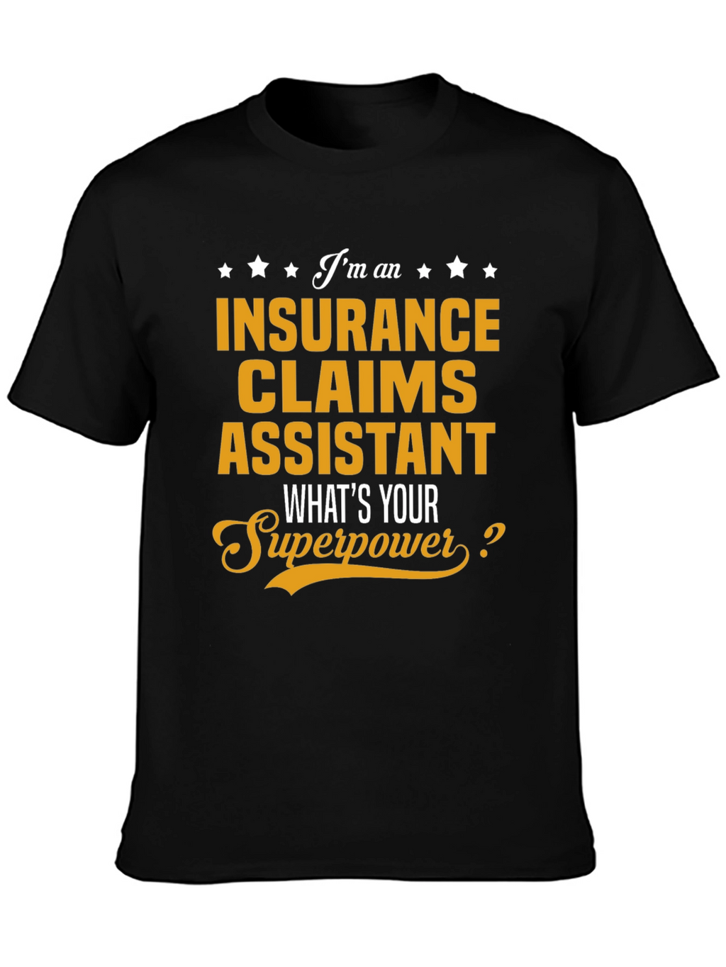 Insurance Claims Assistant Superpower T-Shirt