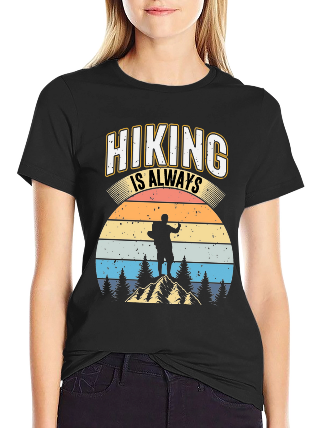 Hiking is Always Good T-Shirt