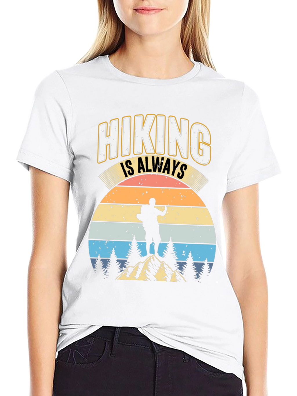 Hiking is Always Good T-Shirt