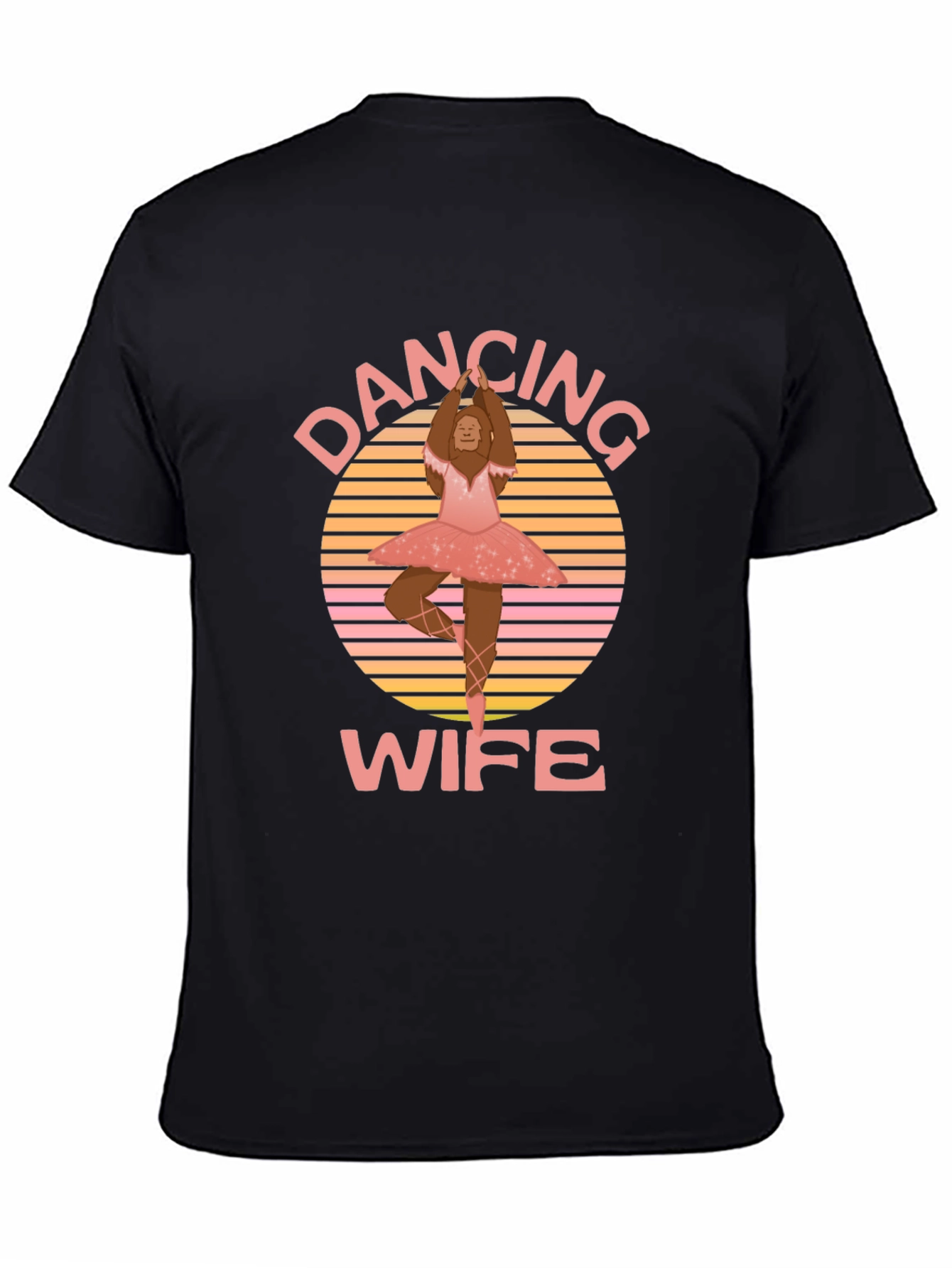 Dancing Wife T-Shirt - Bigfoot Ballerina Tee
