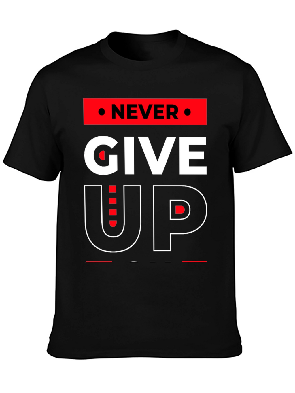 Never Give Up Graphic T-Shirt - Motivational Design