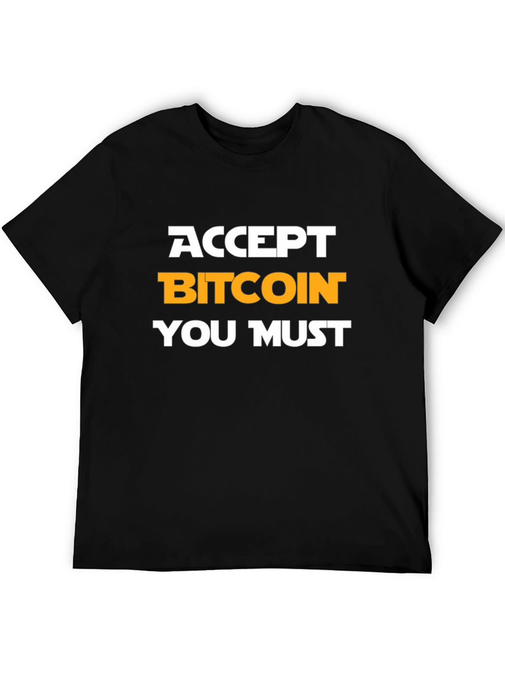 Accept Bitcoin You Must Black Graphic Tee