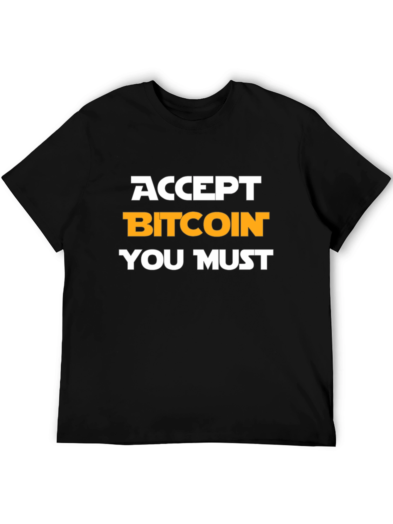 Accept Bitcoin You Must Black Graphic Tee