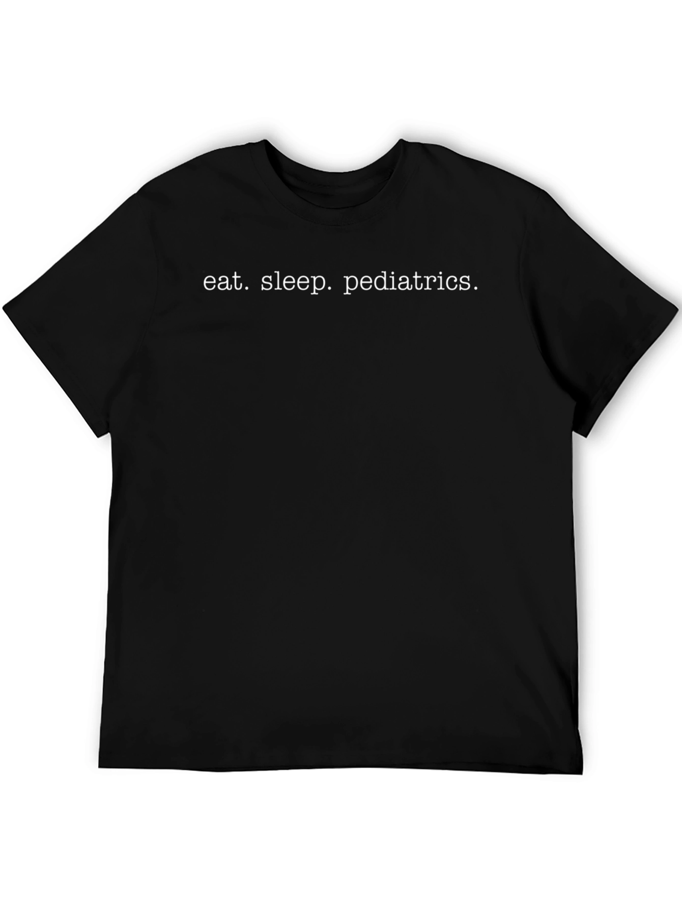 Eat Sleep Pediatrics T-Shirt