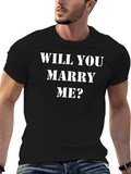 Will You Marry Me? Proposal T-Shirt
