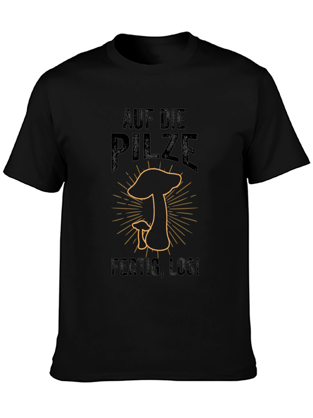 Auf Die Pilze - Ready to Hunt Mushrooms T-Shirt