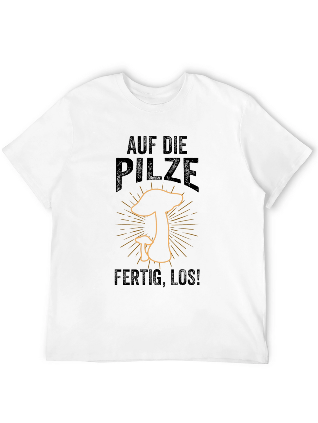 Auf Die Pilze - Ready to Hunt Mushrooms T-Shirt