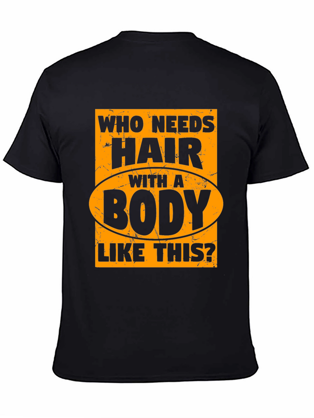 Funny Bald Man T-Shirt - Who Needs Hair?