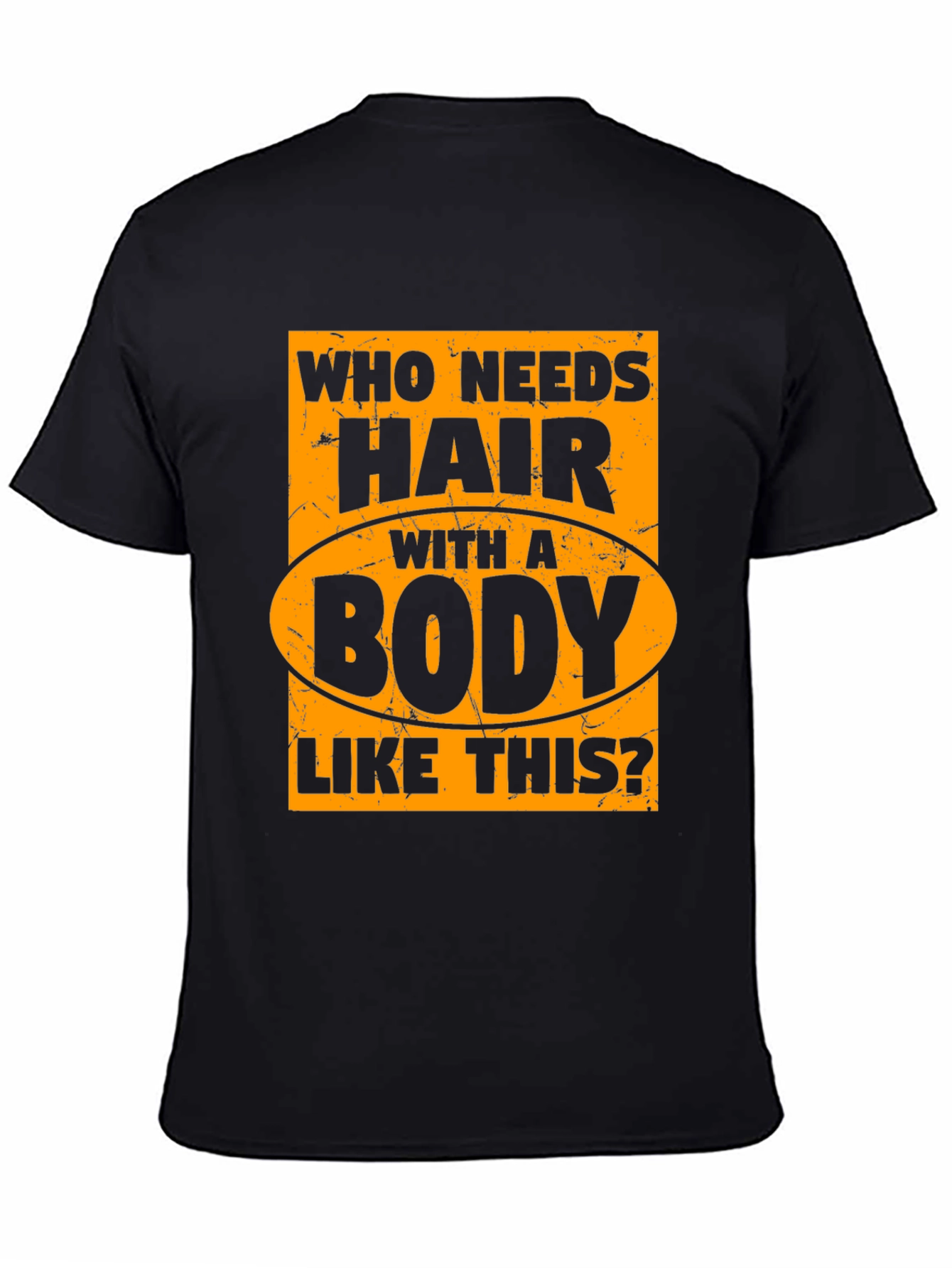 Funny Bald Man T-Shirt - Who Needs Hair?