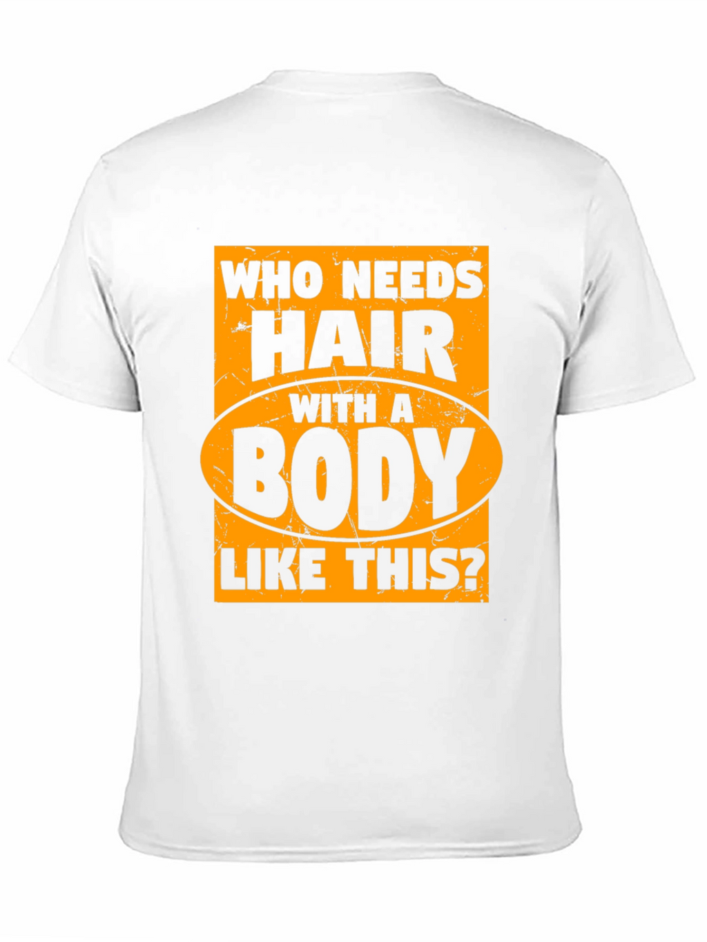 Funny Bald Man T-Shirt - Who Needs Hair?