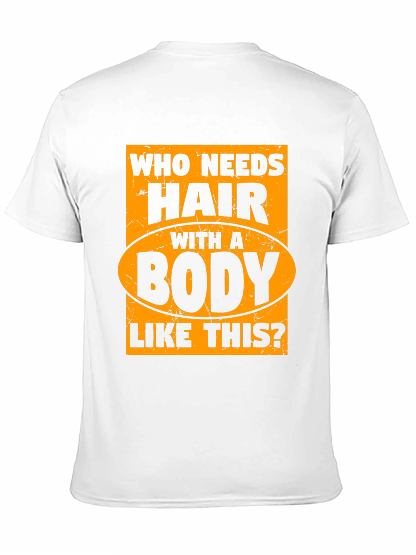 Funny Bald Man T-Shirt - Who Needs Hair?