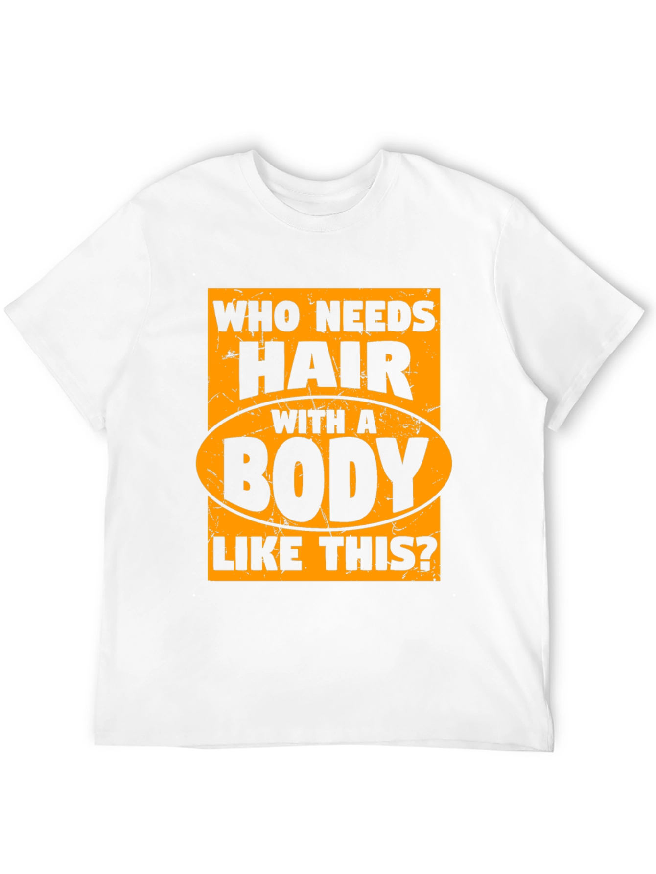 Funny Bald Man T-Shirt - Who Needs Hair?