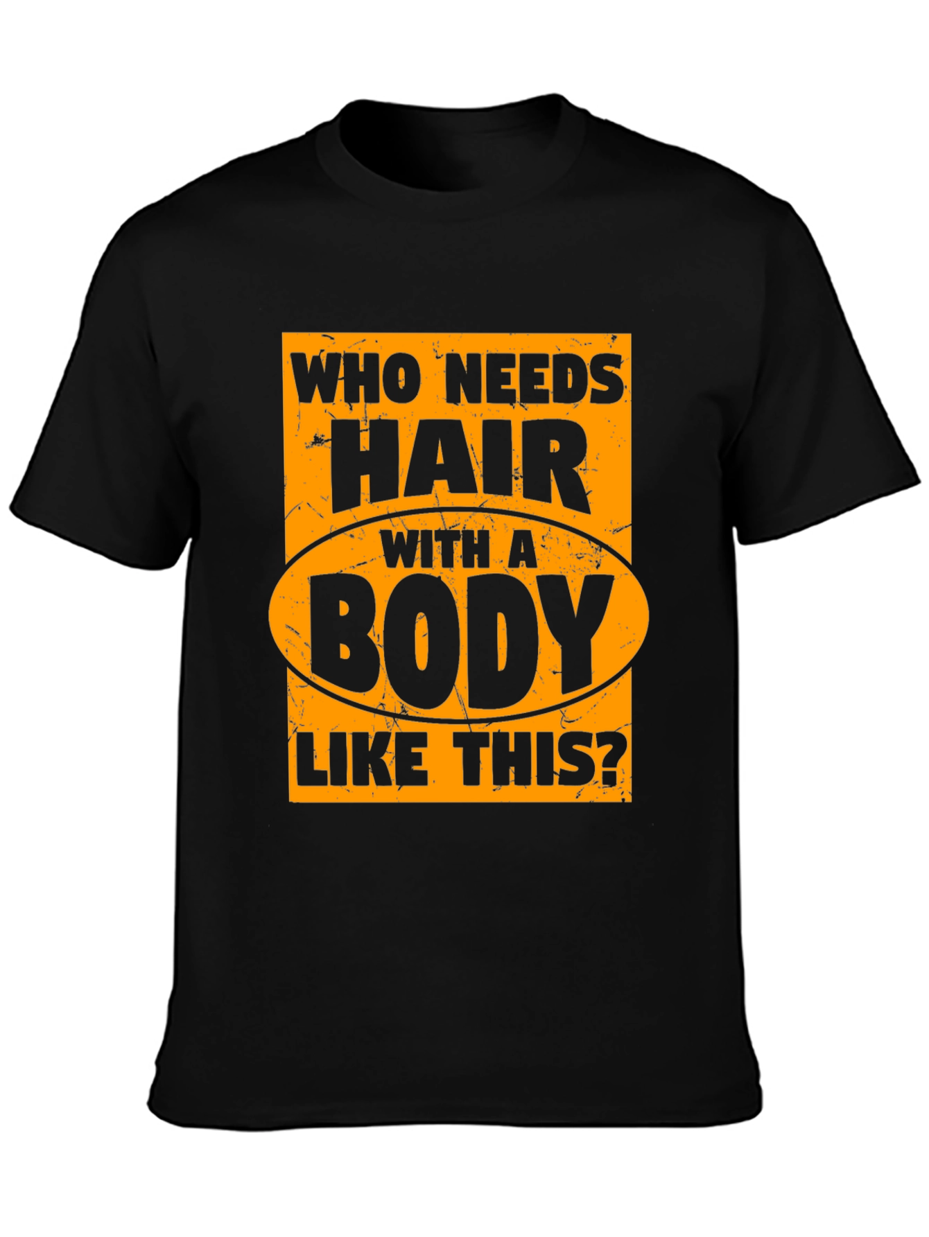 Funny Bald Man T-Shirt - Who Needs Hair?