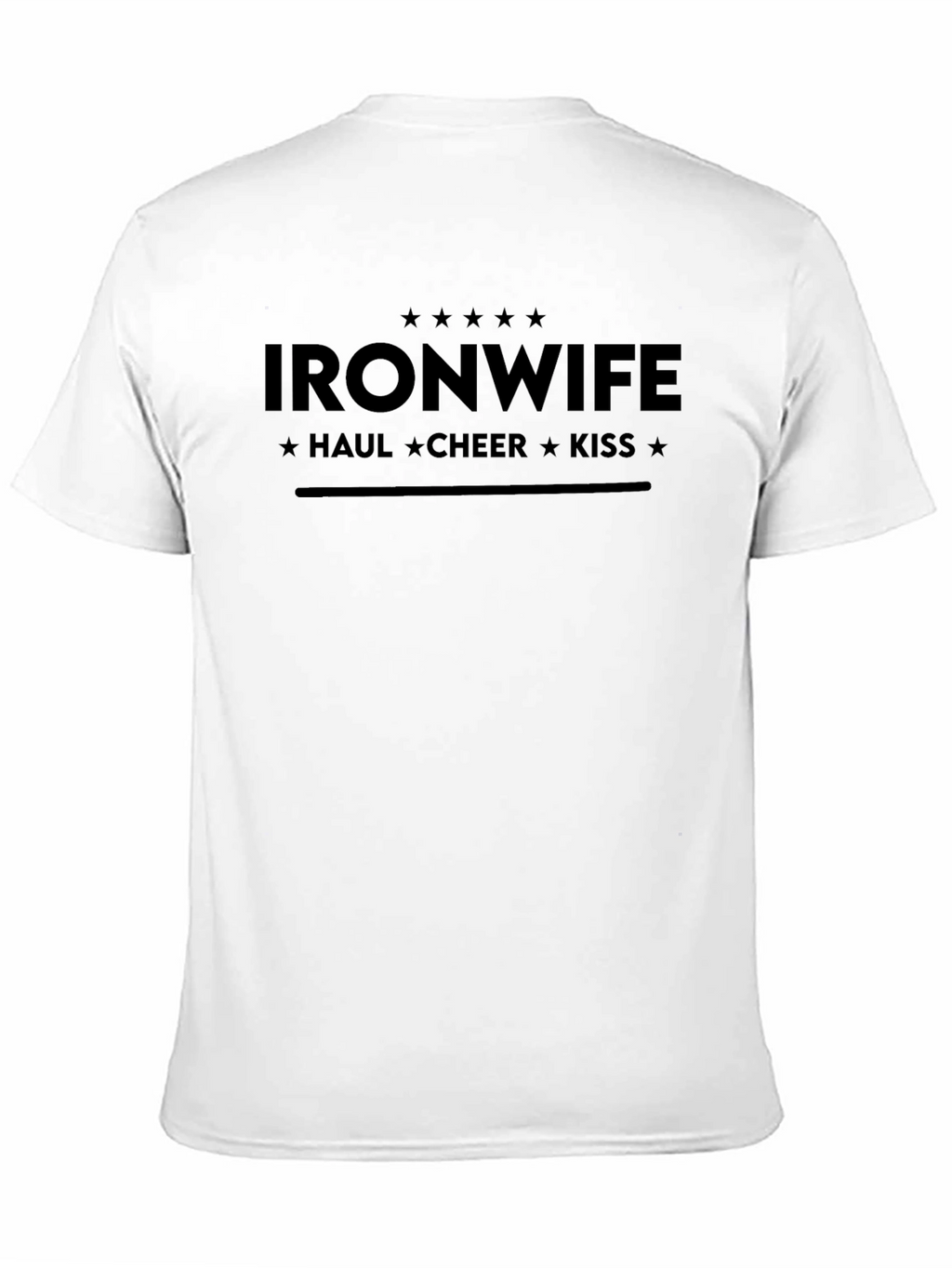 Ironwife T-Shirt - Haul Cheer Kiss