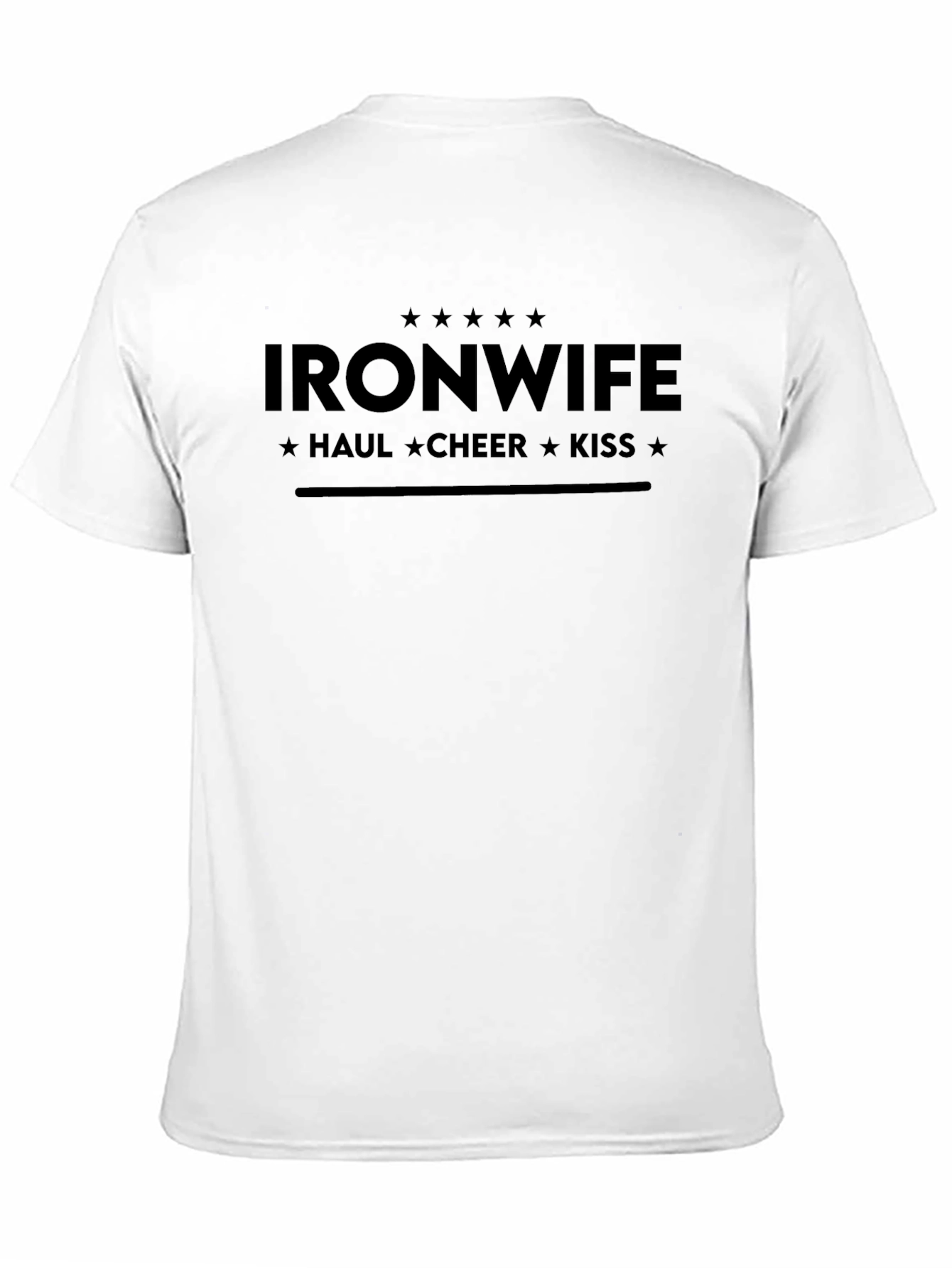 Ironwife T-Shirt - Haul Cheer Kiss