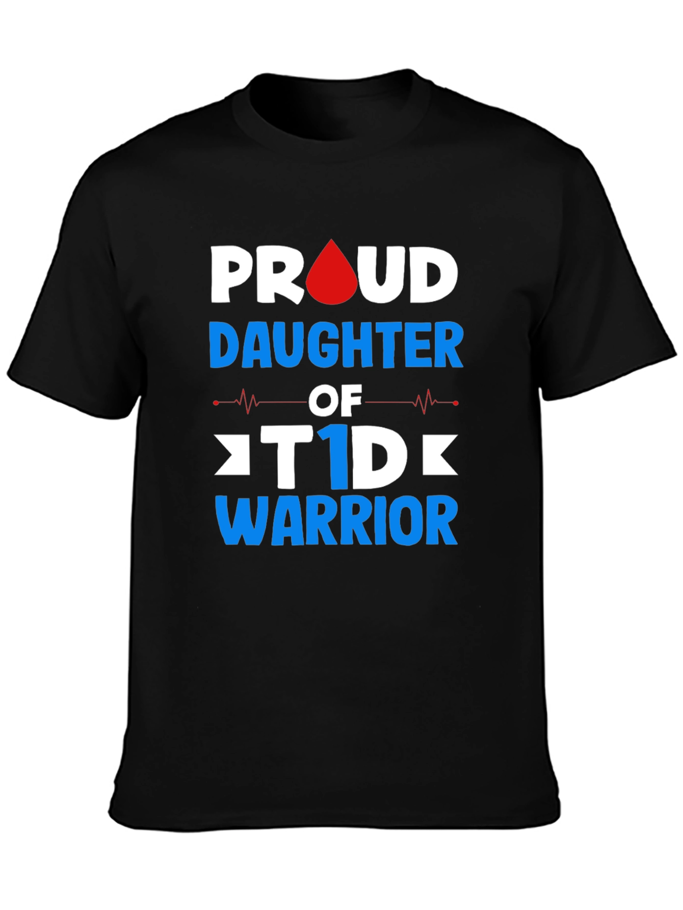 Proud Daughter of T1D Warrior Black T-Shirt