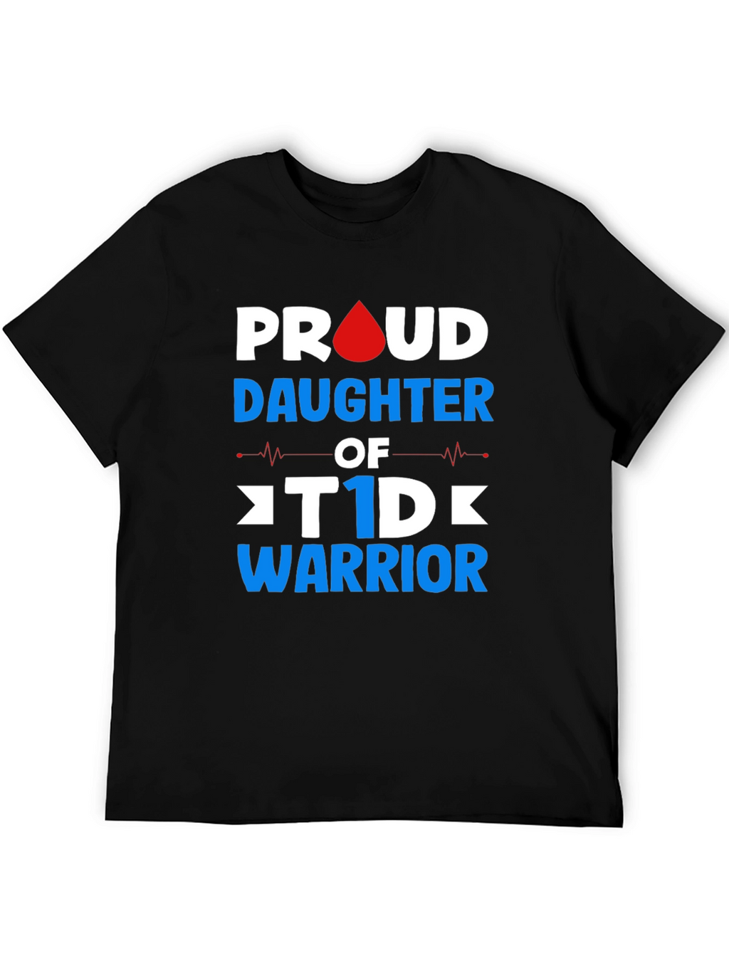 Proud Daughter of T1D Warrior Black T-Shirt