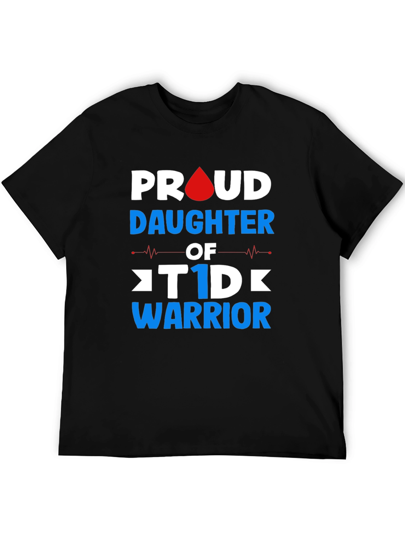Proud Daughter of T1D Warrior Black T-Shirt