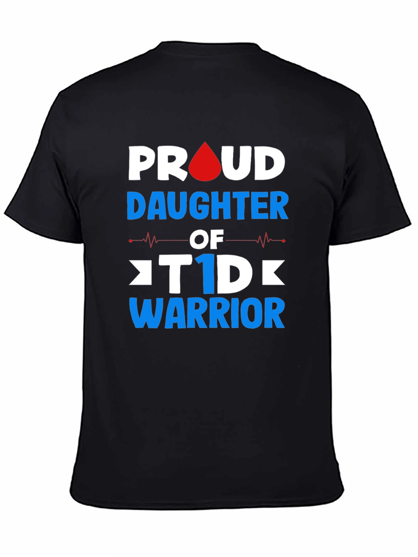 Proud Daughter of T1D Warrior Black T-Shirt