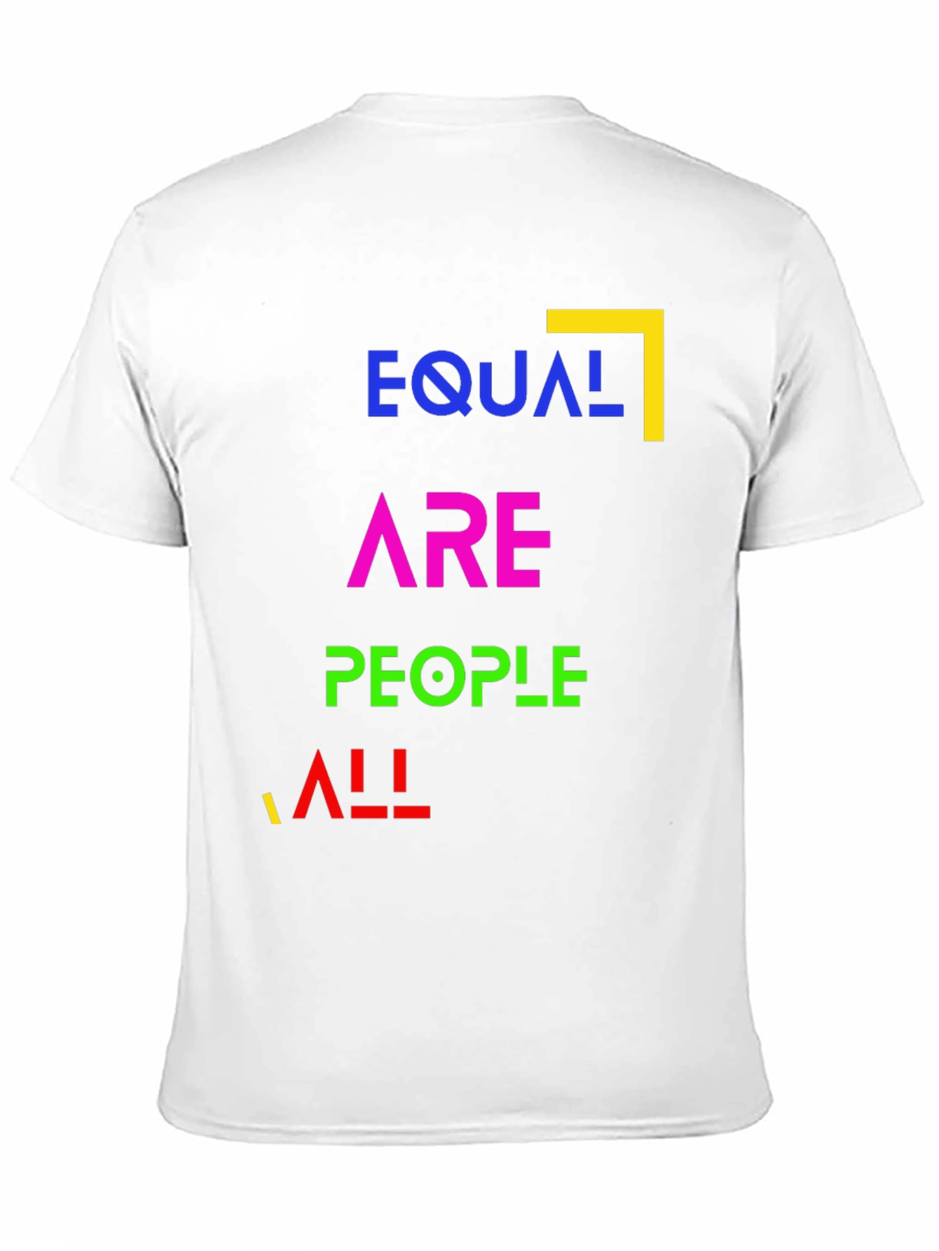 Equal Are People All - Equality T-Shirt