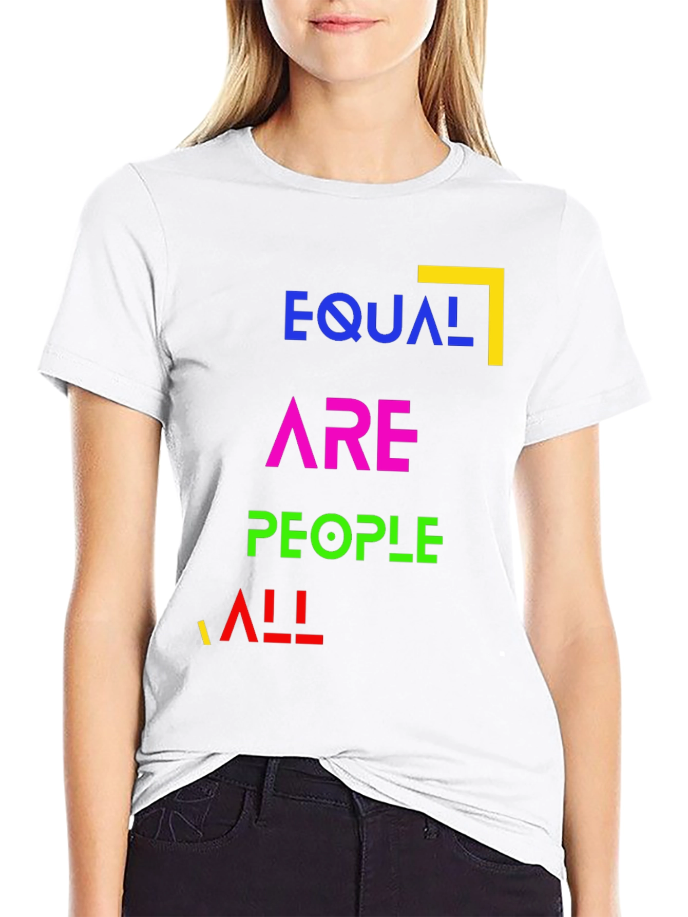 Equal Are People All - Equality T-Shirt