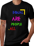 Equal Are People All - Equality T-Shirt