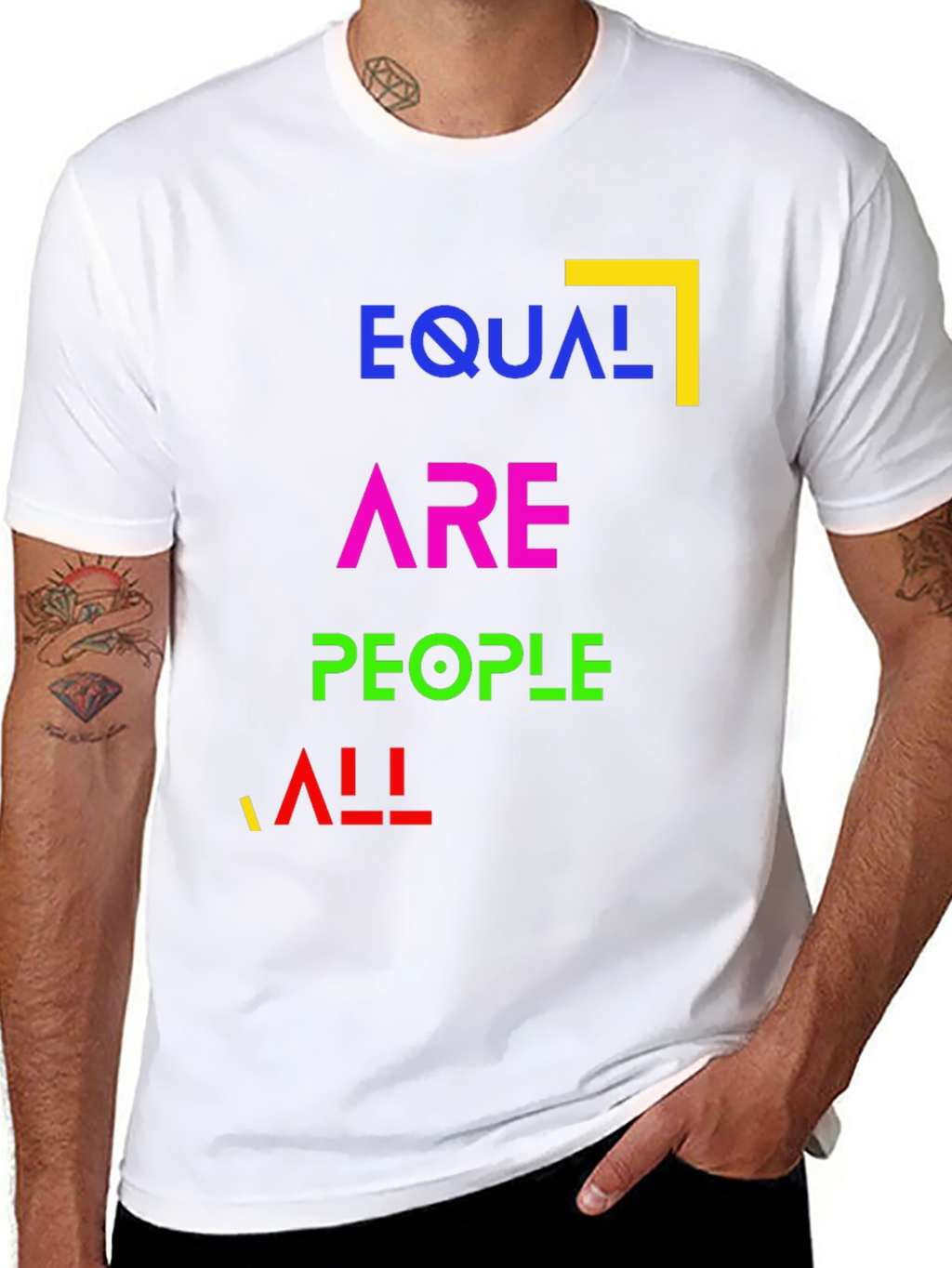 Equal Are People All - Equality T-Shirt