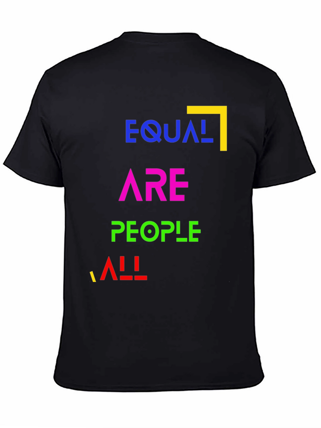 Equal Are People All - Equality T-Shirt