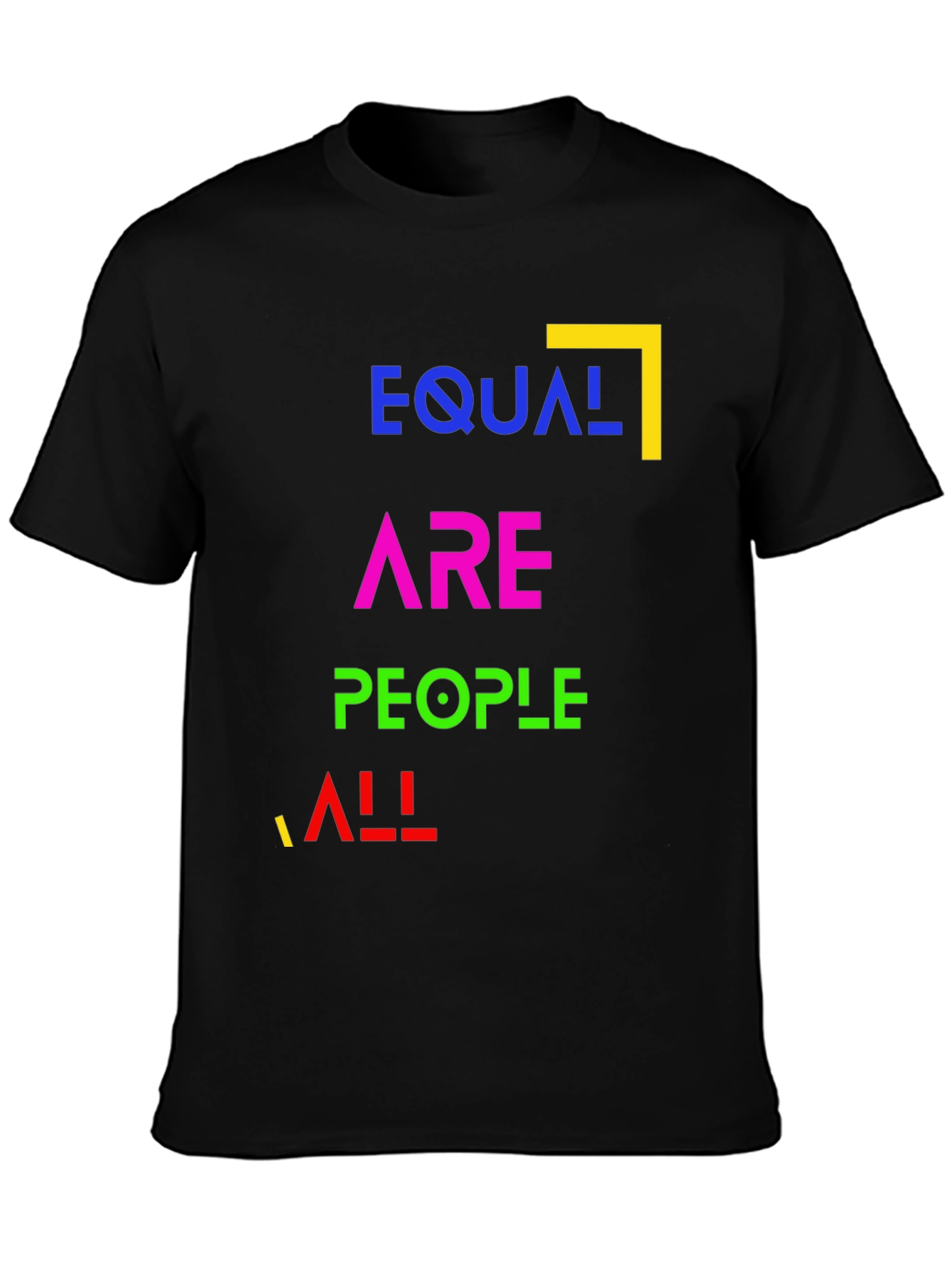 Equal Are People All - Equality T-Shirt