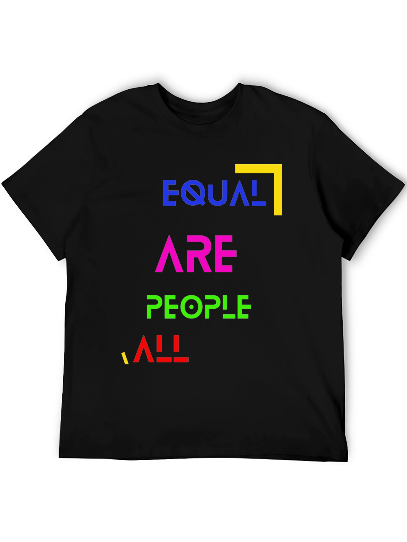 Equal Are People All - Equality T-Shirt