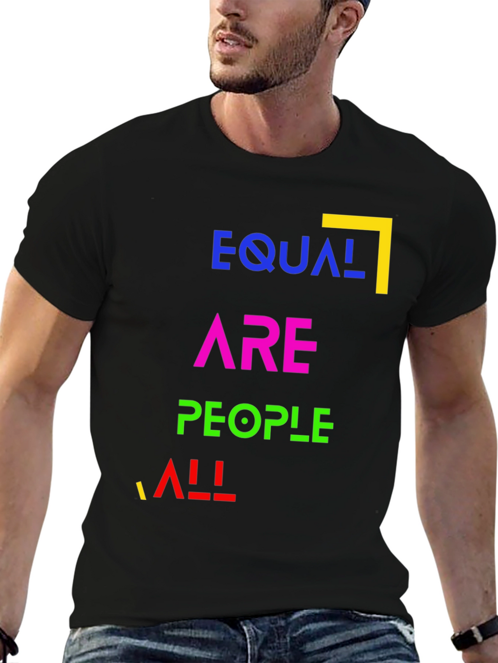 Equal Are People All - Equality T-Shirt