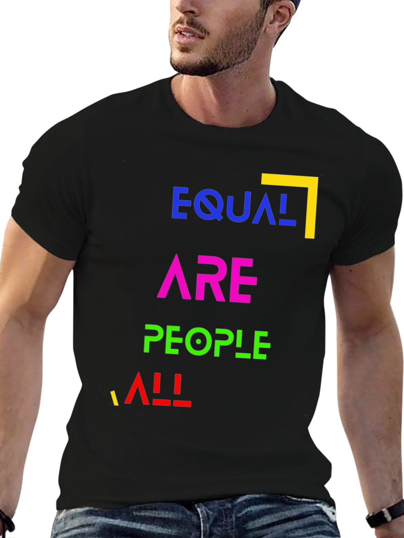 Equal Are People All - Equality T-Shirt