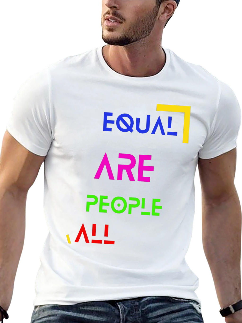 Equal Are People All - Equality T-Shirt