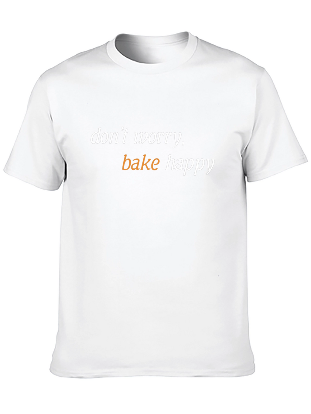 Dont Worry Bake Happy Black T-Shirt