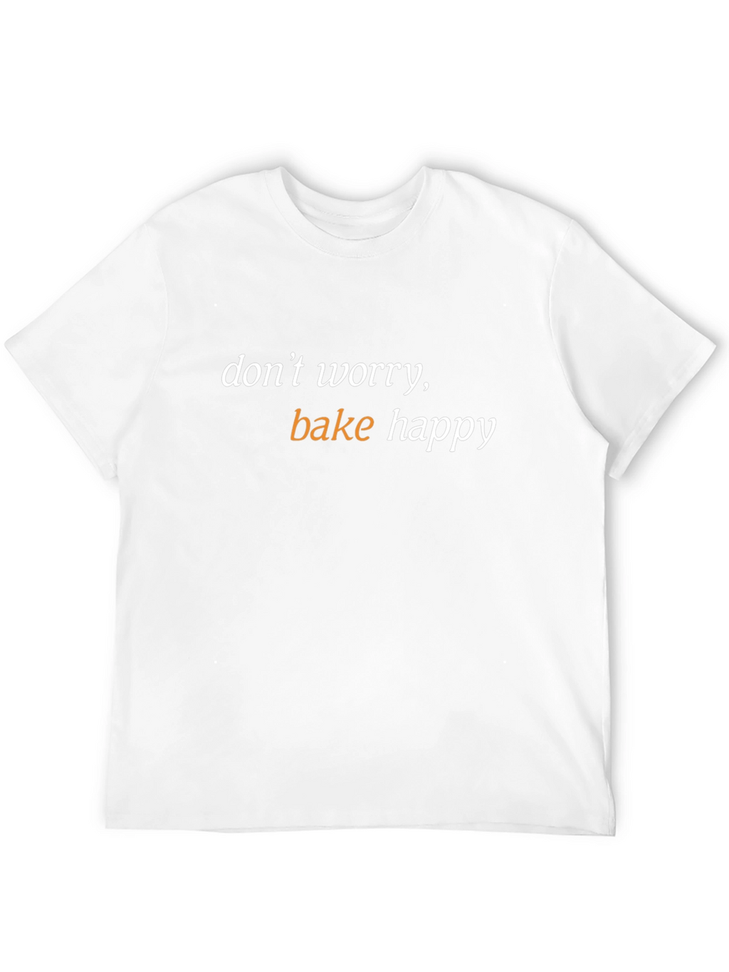 Dont Worry Bake Happy Black T-Shirt