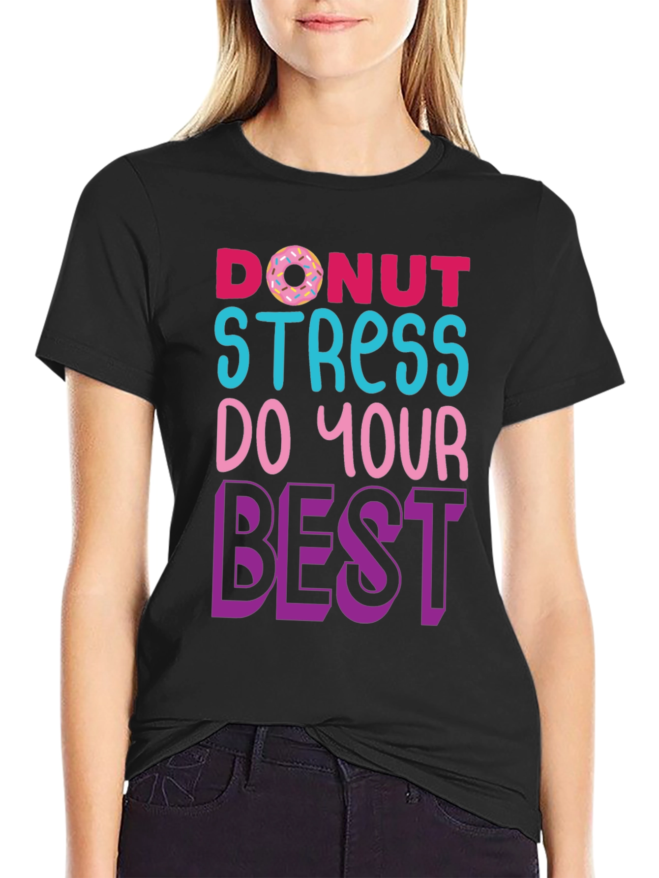 Donut Stress T-Shirt - Motivational Graphic Tee