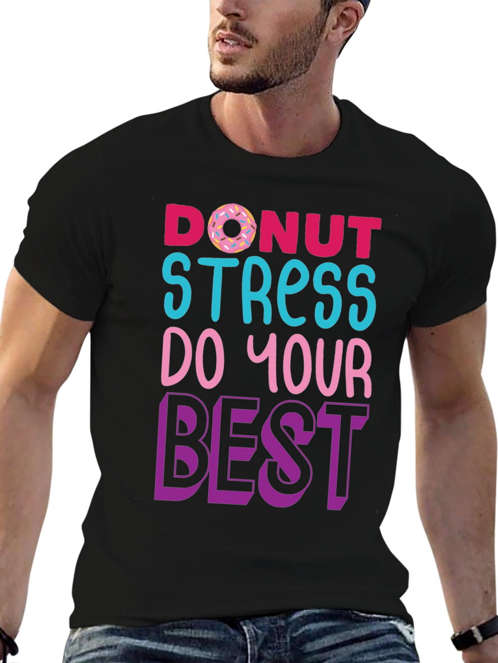 Donut Stress T-Shirt - Motivational Graphic Tee
