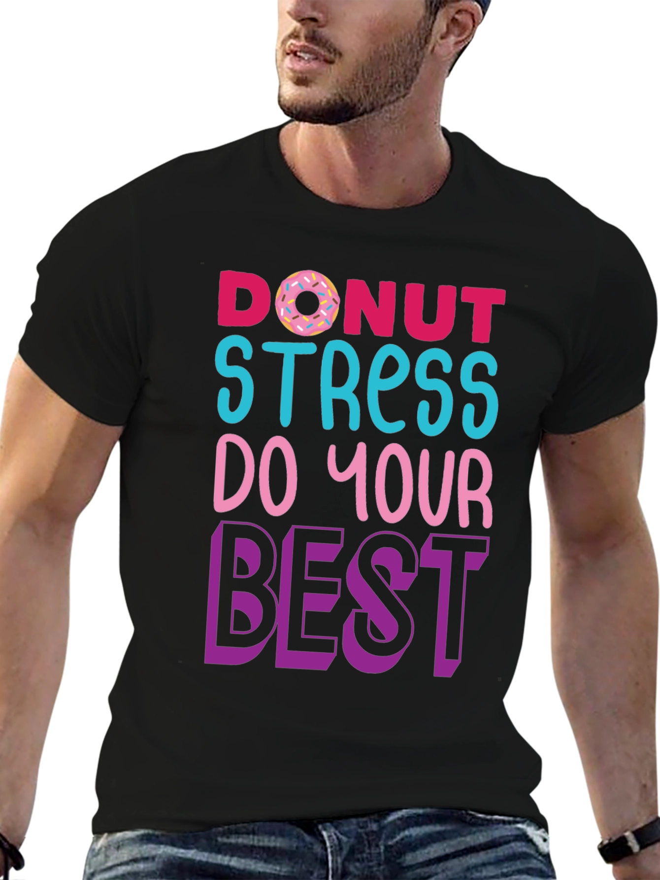 Donut Stress T-Shirt - Motivational Graphic Tee