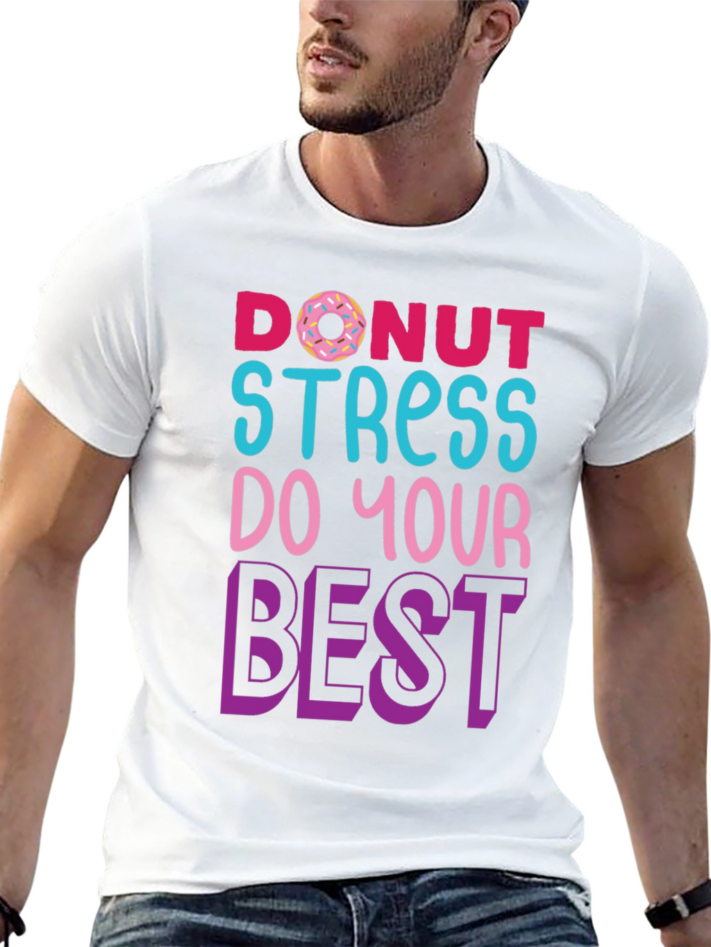 Donut Stress T-Shirt - Motivational Graphic Tee