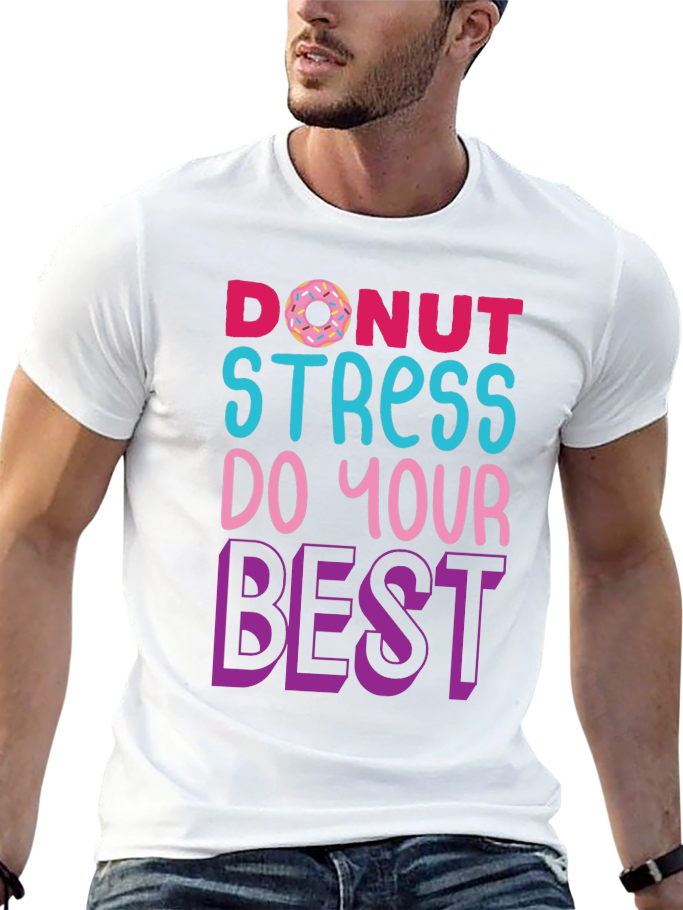 Donut Stress T-Shirt - Motivational Graphic Tee