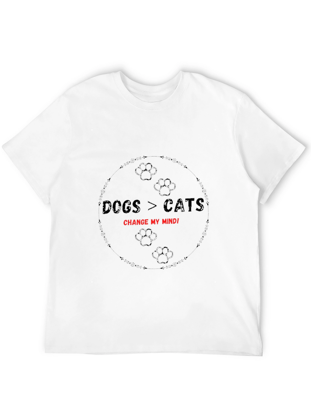 Dogs > Cats Change My Mind T-Shirt