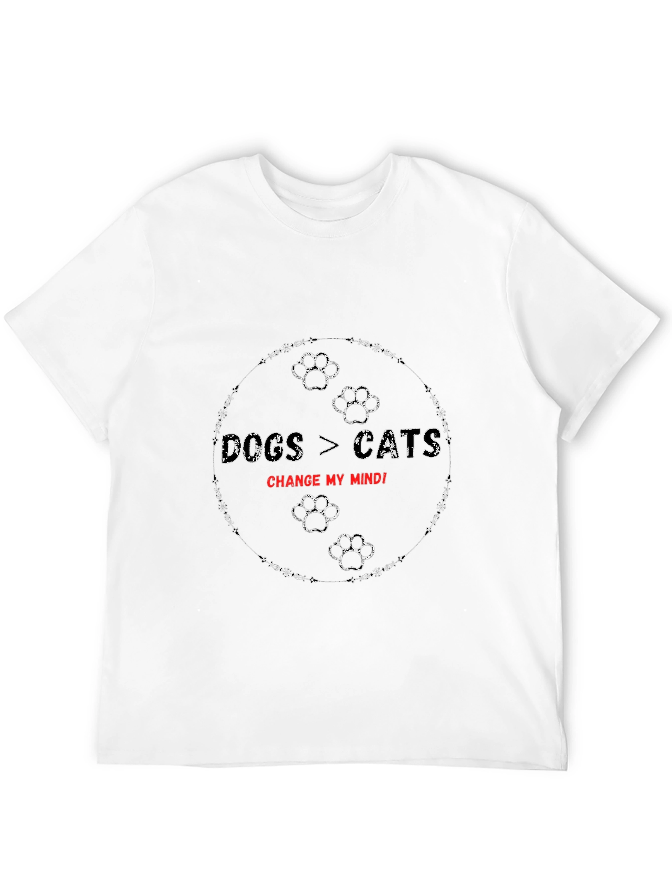 Dogs > Cats Change My Mind T-Shirt