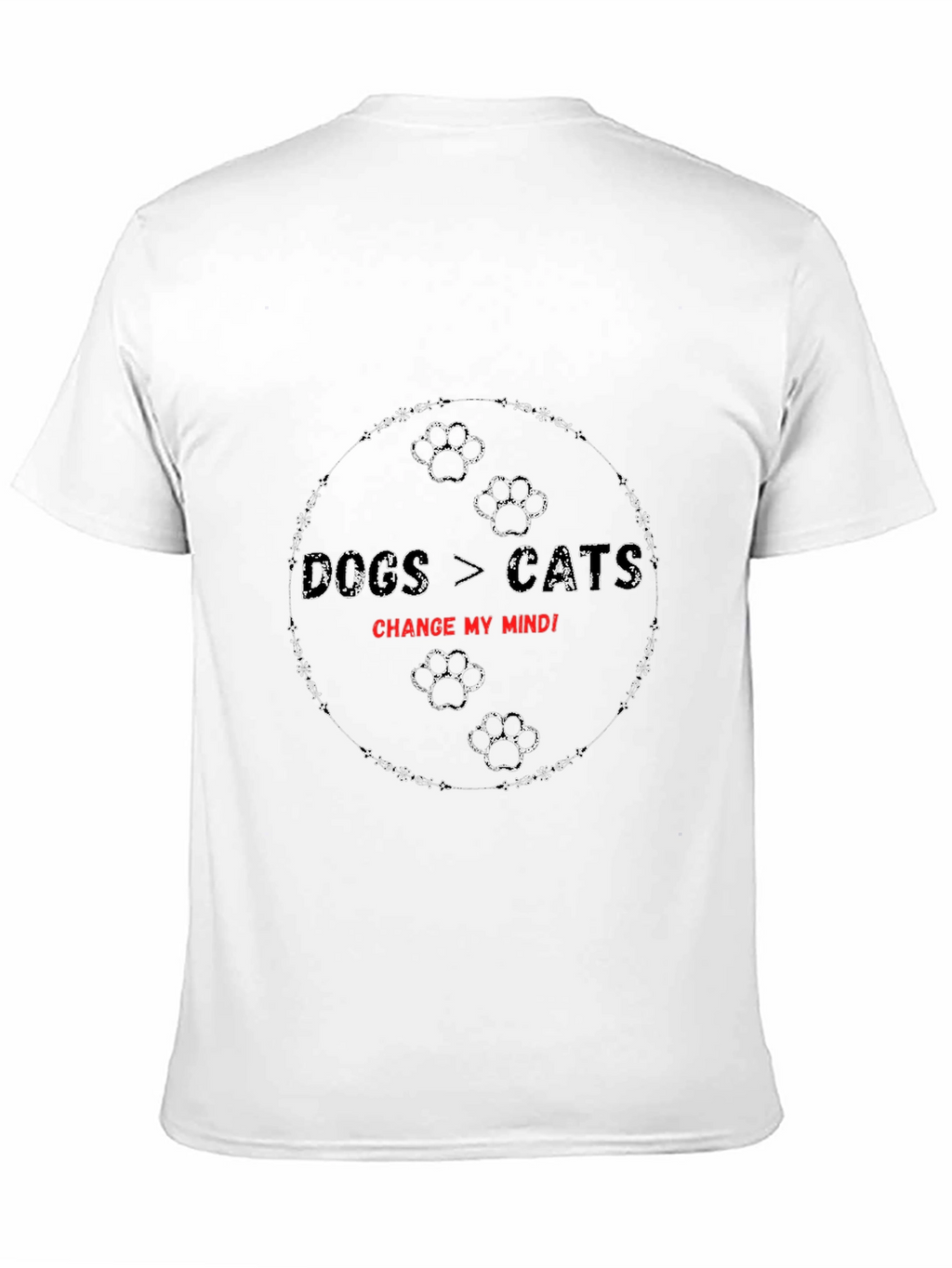 Dogs > Cats Change My Mind T-Shirt