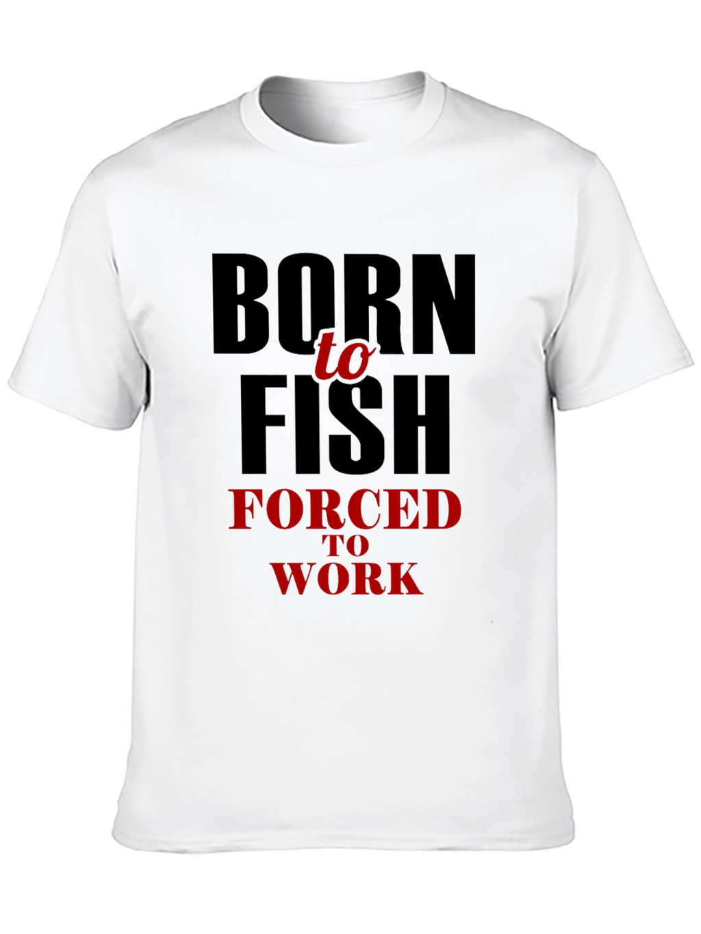 Born to Fish Mens T-Shirt